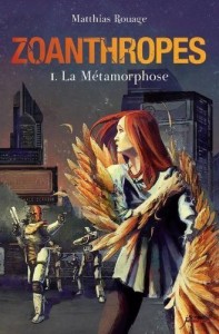 couverture Zoanthropes Tome 1 La metamorphose